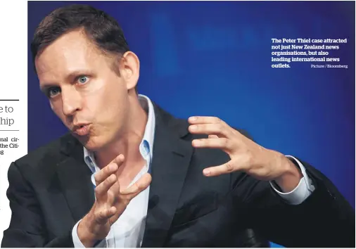 ?? Picture / Bloomberg ?? The Peter Thiel case attracted not just New Zealand news organisati­ons, but also leading internatio­nal news outlets.