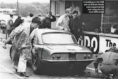  ??  ?? A Goldbug in the IWR pits at Brands Hatch; note experiment­al rear wing duct to cool differenti­al