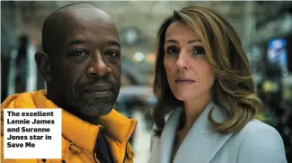  ??  ?? The excellent Lennie James and Suranne Jones star in Save Me