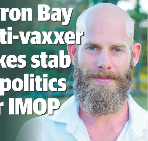  ??  ?? Tom Barnett is the Involuntar­y Medical Objectors Party's candidate in the Northern NSW electorate of Richmond.