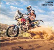  ??  ?? TOUGH Dakar Rally