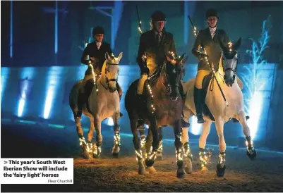  ?? Fleur Churchill ?? This year’s South West Iberian Show will include the ‘fairy light’ horses