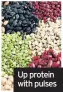  ??  ?? Up protein with pulses