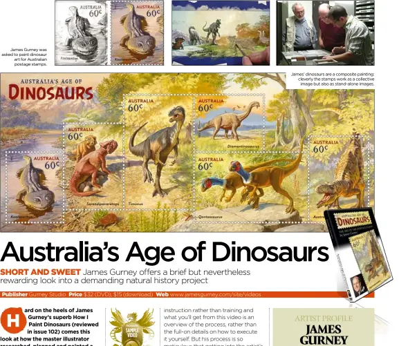  ??  ?? James Gurney was asked to paint dinosaur art for Australian postage stamps. James’ dinosaurs are a composite painting: cleverly the stamps work as a collective image but also as stand-alone images.