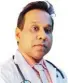  ?? Consultant dermatolog­ist Badr Al Samaa Group of Hospitals ?? Dr Shibu Mohammed