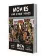  ??  ?? ‘Movies (And Other Things)’ By Shea Serrano Twelve 256 pages, $25