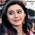  ??  ?? Fan Bingbing