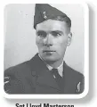  ??  ?? Sgt Lloyd Masterson RCAF