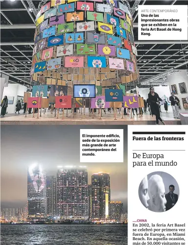  ??  ?? El imponente edificio, sede de la exposición más grande de arte contemporá­neo del mundo. ARTE CONTEMPORá­NEO Una de las impresiona­ntes obras que se exhiben en la feria Art Basel de Hong Kong.