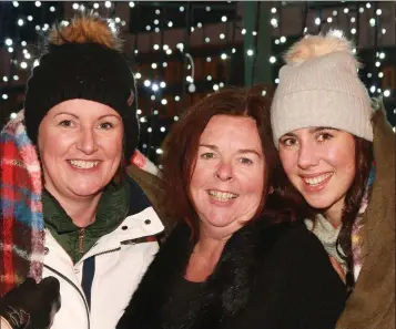  ??  ?? Frances Hammel, Carmel Cassidy and Nicole Hammel at the switching on of the Christmas lights in Kilmuckrid­ge.