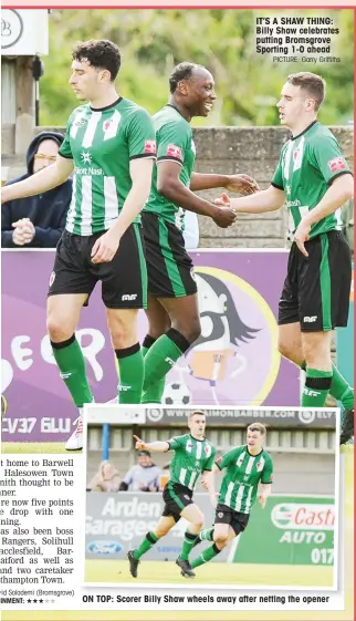  ?? PICTURE: Garry Griffiths ?? IT’S A SHAW THING: Billy Shaw celebrates putting Bromsgrove Sporting 1-0 ahead
ON TOP: Scorer Billy Shaw wheels away after netting the opener