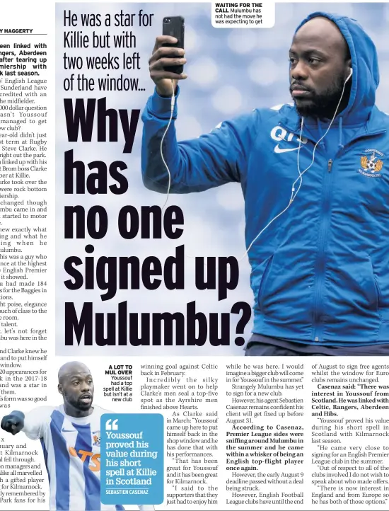  ??  ?? A LOT TO MUL OVER Youssouf had a top spell at Killie but isn’t at a new club WAITING FOR THE CALL Mulumbu has not had the move he was expecting to get