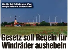  ?? ?? Wie hier bei Zeithain prägt Windenergi­e vielerorts die Landschaft.