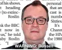  ??  ?? WARNING: Russell