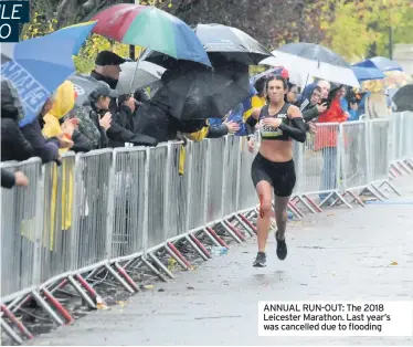  ??  ?? ANNUAL RUN-OUT: The 2018 Leicester Marathon. Last year’s was cancelled due to flooding