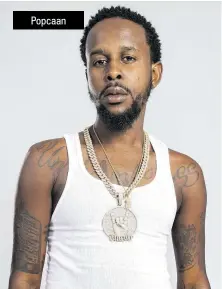  ??  ?? Popcaan