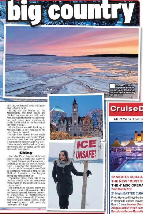  ??  ?? FROSTY: Lake Superior at dawn. Below, Saint Paul and, bottom, an ice warning for Jennifer