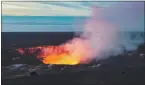  ?? GETTY IMAGES ?? Fire and steam erupting from Kilauea Crater (Pu’u O’o crater), Hawaii Volcanoes National Park, Big Island of Hawaii.