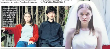  ??  ?? Alyssa (Jessica) and James (Alex Lawther) in series one and, right, promo pics for series two, intriguing­ly, see Alyssa in a wedding dress