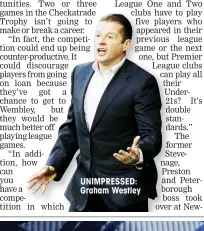  ??  ?? UNIMPRESSE­D: Graham Westley