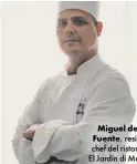  ??  ?? Miguel de la Fuente, resident chef del ristorante El Jardín di Madrid: nei suoi piatti si assapora il gusto più attuale della gastronomi­a spagnola.