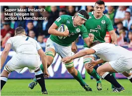  ??  ?? Super Max: Ireland’s Max Deegan in action in Manchester