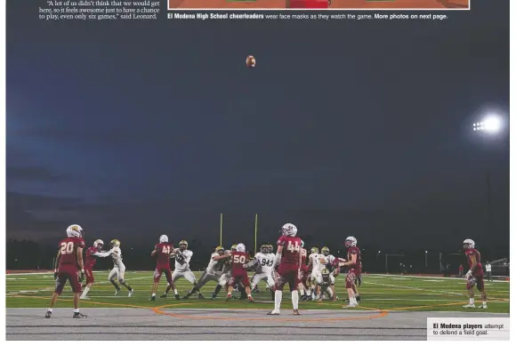  ??  ?? El Modena players attempt to defend a field goal.