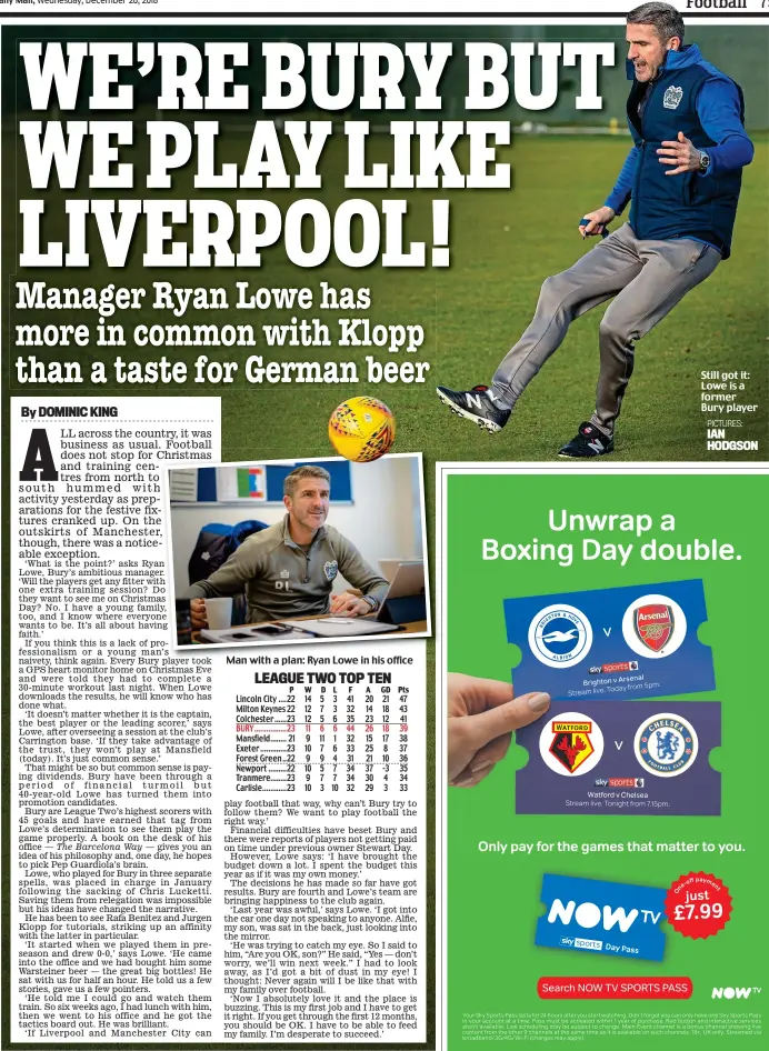  ?? PICTURES: IAN HODGSON ?? Man Manwith with a plan: Ryan Lowe in his office Still got it: Lowe is a former Bury player