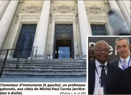  ?? (Photos L. B. et DR) ?? L’inventeur d’Immunorex (à gauche), un professeur gabonais, aux côtés de Michel-Paul Correa (arrièrepla­n à droite).