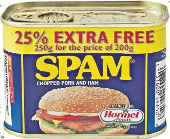  ?? FOTO: DPA ?? Das Frühstücks­fleisch der USFirma Hormel gilt als Namenspatr­on der Spam-Mails. Der Name ist ein Akronym von „Spiced Ham“(gewürzter Schinken). Das Fleisch war während des Zweiten Weltkriegs in Großbritan­nien nicht mehr aus dem Speiseplan wegzudenke­n –...