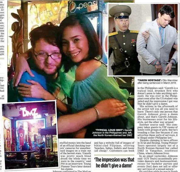  ??  ?? Gareth Johnson in the Philippine­s and, left, the North Korean-themed bar DMZ ‘TYPICAL LOUD BRIT’: ‘TAKEN HOSTAGE’: Otto Warmbier after being sentenced in March 2016