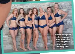  ??  ?? Nicole alongside other women who have also lost weight on the Healthy Mummy diet.