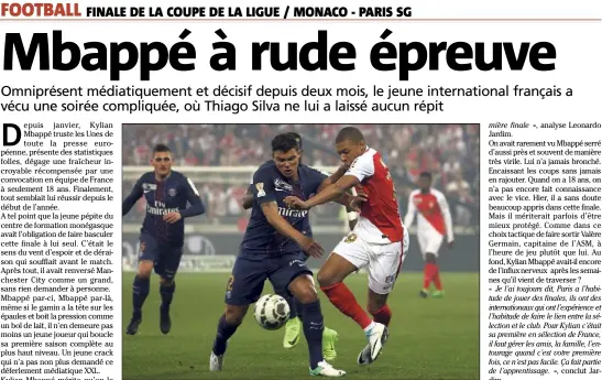  ?? (Photo Jean-François Ottonello) ?? Mbappé n’a pas trouvé la solution face à l’expériment­é Thiago Silva.