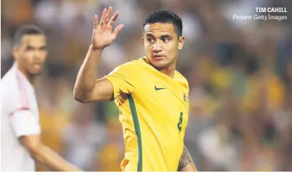  ?? Picture: Getty Images ?? TIM CAHILL