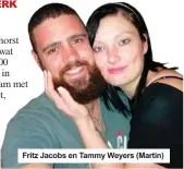  ??  ?? Fritz Jacobs en Tammy Weyers (Martin)