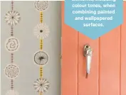  ??  ?? Think about common elements, including colour tones, when combining painted and wallpapere­d
surfaces.