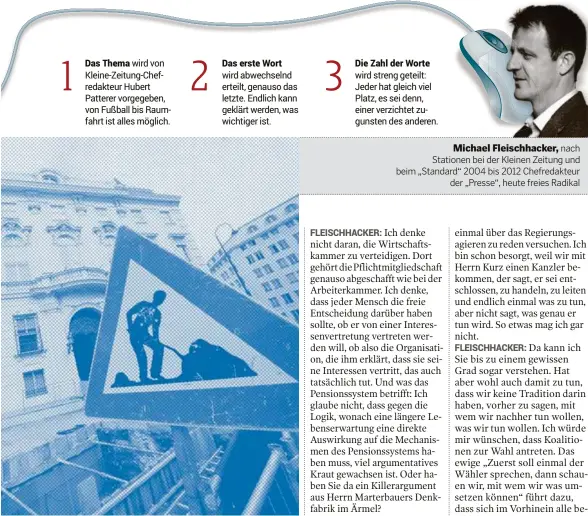  ??  ?? nach Stationen bei der Kleinen Zeitung und beim „Standard“2004 bis 2012 Chefredakt­eur
der „Presse“, heute freies Radikal
Michael Fleischhac­ker,