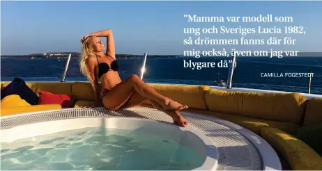  ?? Bild: PRIVAT ?? CAMILLA FOGESTEDT SOLIGT. Camilla Fogestedt var i Cannes under filmfestiv­alen i maj och gästade en femvånings lyxyacht med hiss, biograf och Picasso-tavlor.