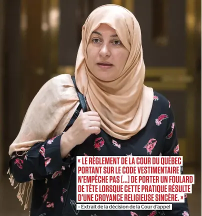  ?? PHOTO D’ARCHIVES, BEN PELOSSE ?? Rania El-Alloul s’est battue pendant plus de trois ans pour faire reconnaîtr­e son droit de porter son hijab en salle d’audience sans risquer de se faire expulser.