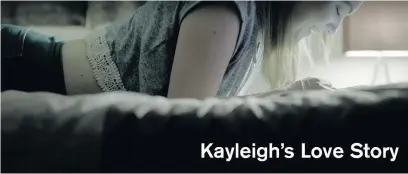  ??  ?? Kayleigh’s Love Story short film has been shortliste­d for a top award.
