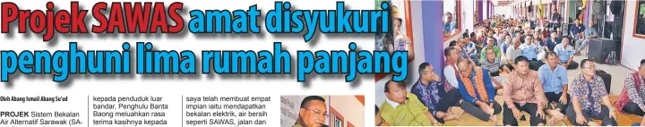  ??  ?? BERI TUMPUAN: Sebahagian penduduk yang hadir semasa pelancaran Projek SAWAS Pakej 1 di RH Banta.