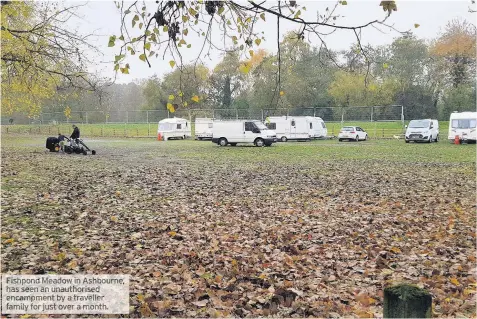  ??  ?? Fishpond Meadow in Ashbourne, has seen an unauthoris­ed encampment by a traveller family for just over a month.