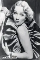  ??  ?? Marlene Dietrich