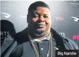  ??  ?? Big Narstie