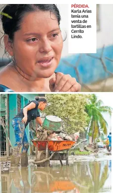  ??  ?? PÉRDIDA. Karla Arias tenía una venta de tortillas en Cerrito Lindo.