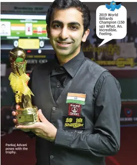  ??  ?? Pankaj Advani poses with the trophy.