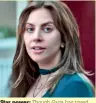  ??  ?? Star power: Though Gaga has toyed with acting in the past A Star Is Born marks her first leading role