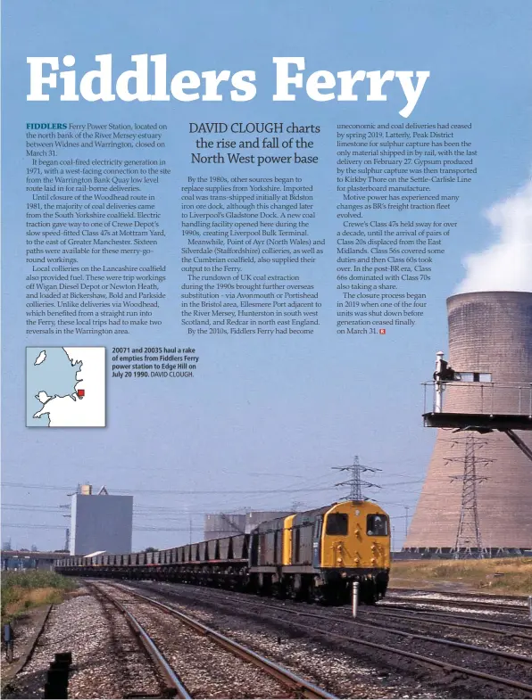  ?? DAVID CLOUGH. ?? 20071 and 20035 haul a rake of empties from Fiddlers Ferry power station to Edge Hill on July 20 1990.