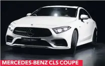  ??  ?? MERCEDES- BENZ CLS COUPE