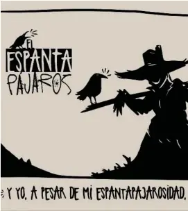  ??  ?? OBRA. El estreno de ‘El Espantapáj­aros’ se realizará en abril. (Foto de Cortesía)